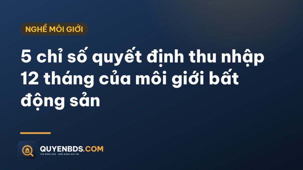 Ảnh bìa bài 5 chỉ số quyết định thu nhập của môi giới